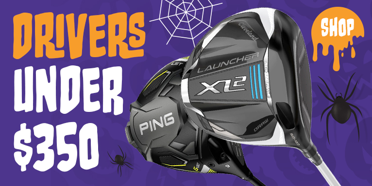 Drivers Under $350 - Save Up To $350! Shop Now!